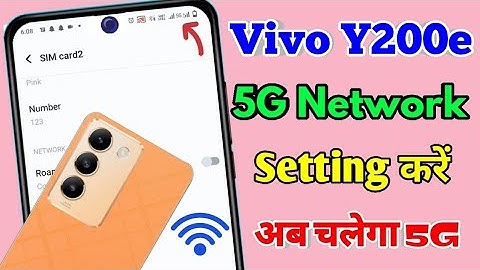 vivo y200e 5g network settings, vivo y200e me 5g network kaise laye