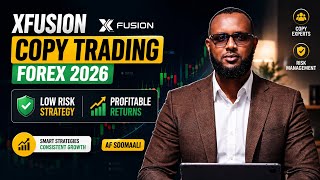 XFusion Copy Trading Forex 2026 | Low Risk Strategy & Profitable Returns | Af Soomaali screenshot 4