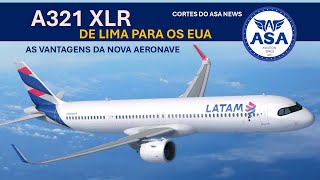 GRUPO LATAM ESTABELECE PRIMEIRA BASE PARA O A321 XLR