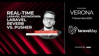 Real-Time Laravel Showdown: Laravel Reverb vs. Pusher | Giacomo Fabbian | laravelday 2024