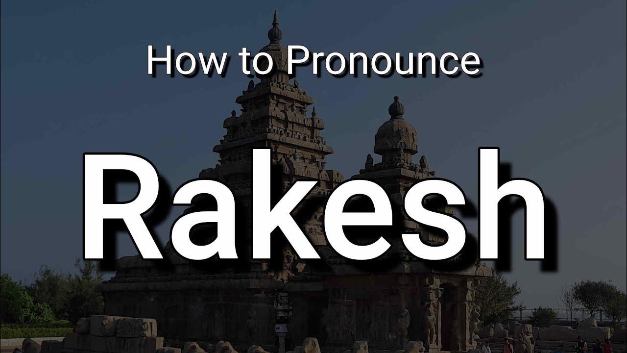 Rakesh Pronunciation and Meaning YouTube