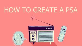 Creating A PSA