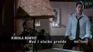 Video thumbnail of "NIKOLA ROKVIC - Med i slatko grozdje, Produkcija RAVEN VISION, Official HQ Video SPOT"
