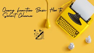 Query Function Basic How to Select Column Net Worth