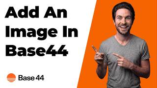 How To Add An Image In Base44 [Easy Step-By-Step Guide]