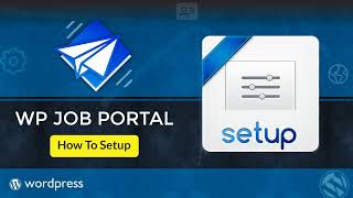 How to Setup WP Job Portal - Best Job Board Plugin for WordPress Net Worth