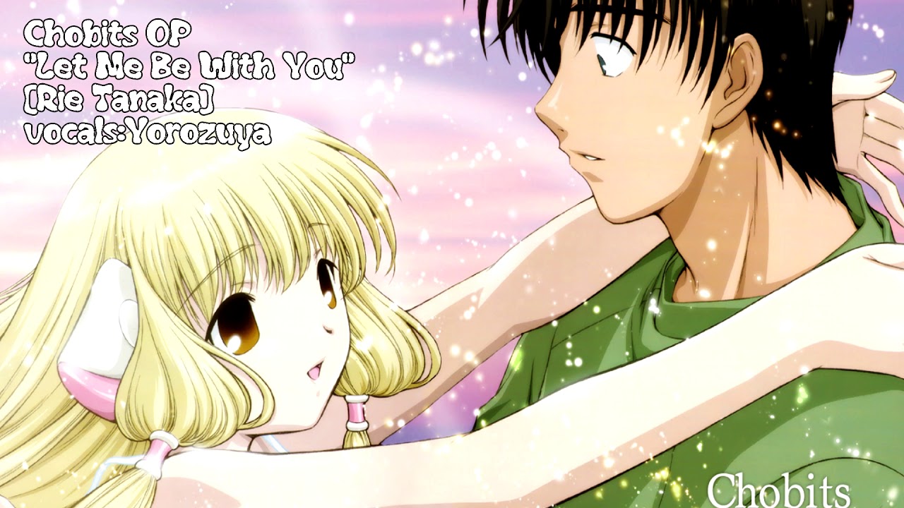 Yorozuya Let Me Be With You Chobits ちょびっツ Op Vocal Cover 歌ってみた Youtube