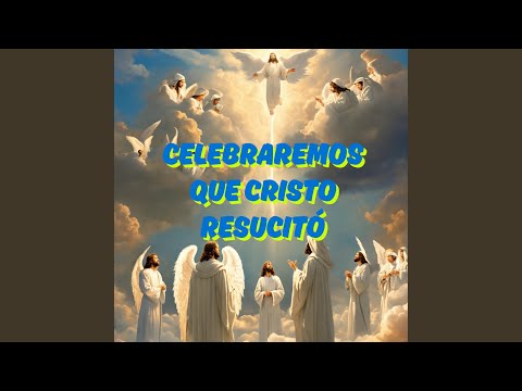YouTube पर Celebraremos Que Cristo Resucitó देखें