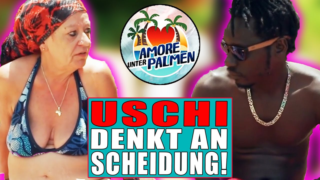 USCHI HINTERFRAGT OUMSYS LIEBE? - Amore unter Palmen Staffel 04 - Folge 06