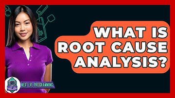 What Is Root Cause Analysis? - Next LVL Programming