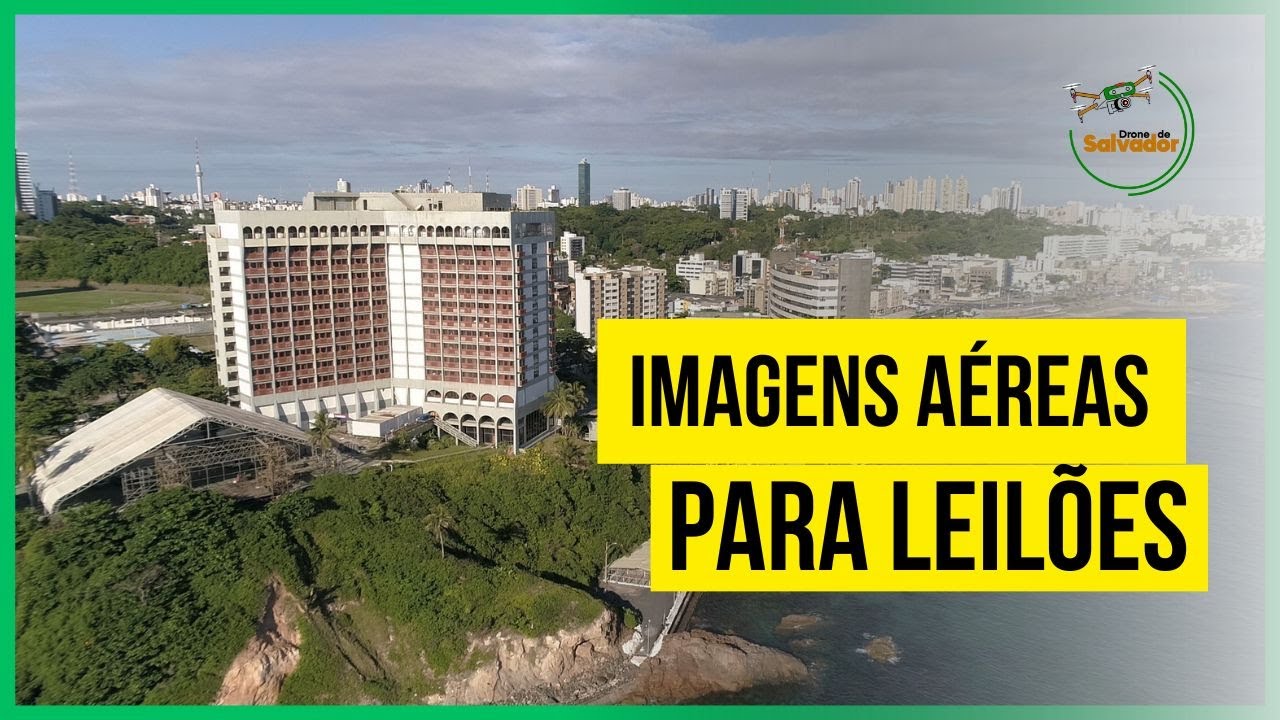 Imagens aéreas para leilão da Drone de Salvador impulsionam venda do Bahia Othon Palace Hotel