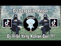 Dj despacito reggae viral tik tok terbaru 2024 yang kalian cari