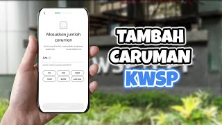 Cara Tambah Caruman Sukarela KWSP