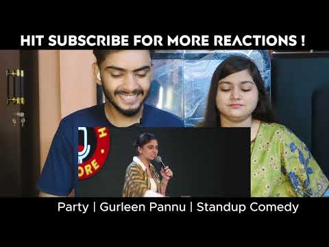 Pakistani Husband Wife Reacts to Gurleen Pannu's Party | Stand-Up Comedy