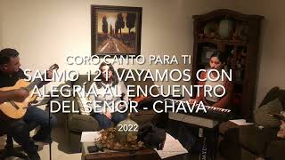 Video thumbnail of "Salmo 121 Vayamos Con Alegría Al Encuentro Del Señor - Chava"