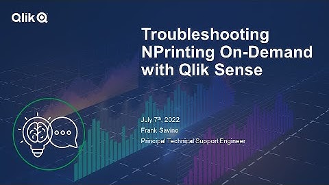 STT - NPrinting On-Demand with Qlik Sense Troubleshooting