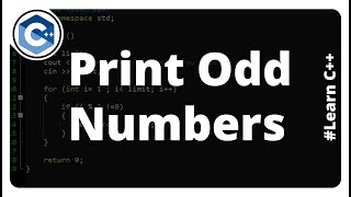 C++ Program to Print Odd Numbers - Explained | Learn C++ Programming