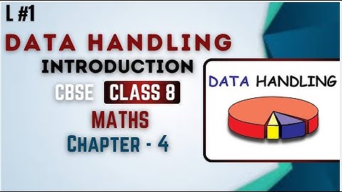 Class 8 Mathematics | Data Handling - Introduction | Chapter 4 | CBSE 2024-25 (L #1)