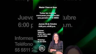 Master Cl En Línea Todas Las Mujeres Mexicanas Pueden Recibir Una Pensiónen El Imss
