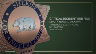 Critical Incident Briefing - East Los Angeles Station, 06/22/23