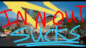 In N Out Burger Sucks