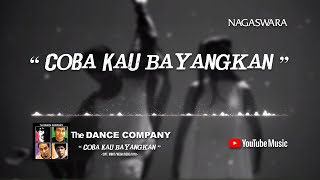 The Dance Company - Coba Kau Bayangkan ( Video Lyrics) #lirik