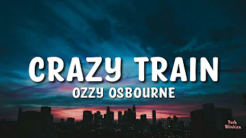 Ozzy Osbourne - Crazy Train (Lyrics)