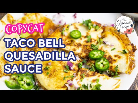 Taco Bell Quesadilla Sauce Recipe Reddit