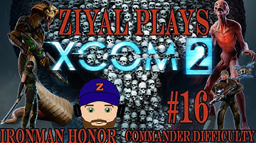 XCOM 2 – (Ironman Honor/Commander) Let’s Play Part 16 Blacksite Blue Continued