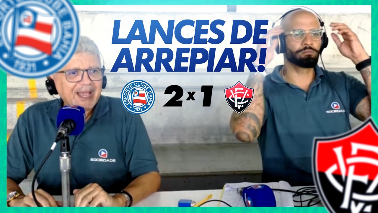 LANCES DE ARREPIAR | FINAL DO BAIANÃO 2026 | BAH 2 X 1 VIT