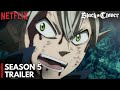 BLACK CLOVER SEASON 5 TRAILER BLACK CLOVER SEASON 5 RELEASE DATE NETFLIX BLACK CLOVER SEASON 5 TRAILER BLACK CLOVER SEASON 5 RELEASE DATE NETFLIX