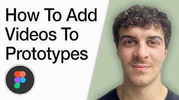How To Add Videos To Figma Prototypes (Full 2025 Guide)