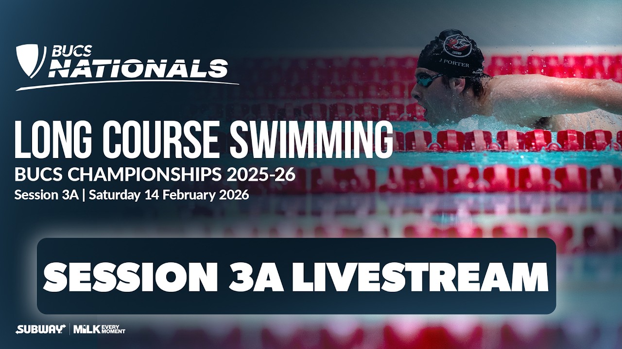 Session 3A | BUCS Long Course Swimming Championships 2026 | BUCS Nationals
