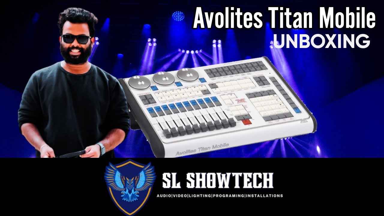 Avolites Titan Mobile Unboxing lighting Episode 3 Sl showtech