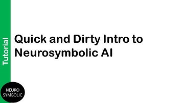 Quick and Dirty Intro to Neurosymbolic AI