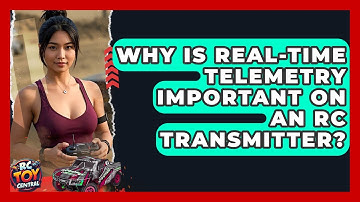Why Is Real-time Telemetry Important On An RC Transmitter? - RC Toy Central