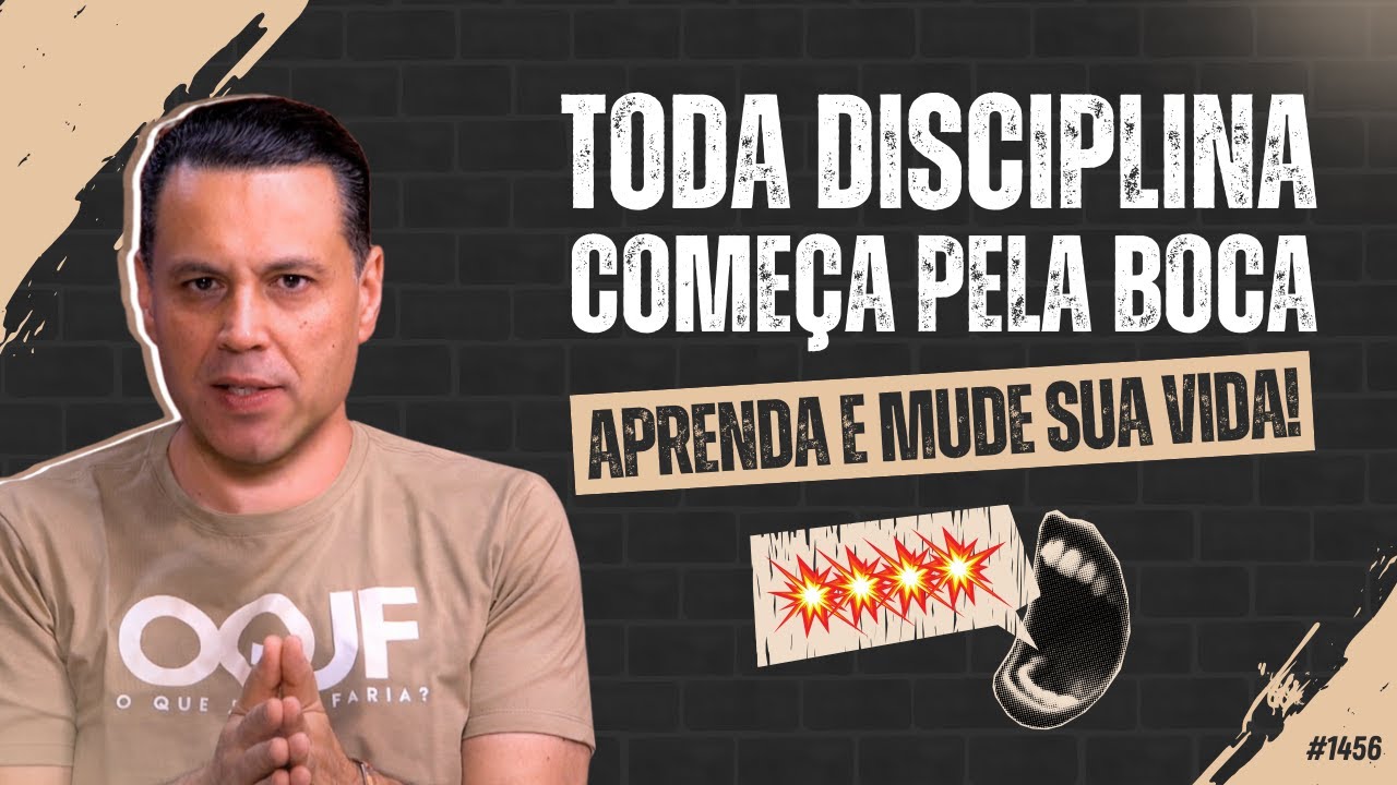 TODA DISCIPLINA COMEÇA PELA BOCA 👄💥 Aprenda e mude sua vida! | #1456