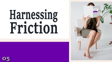 05  Harnessing Friction - Learning to Control Your Legs
