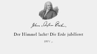 J.S. Bach-Cantata, BWV 31“Der Himmel lacht! die Erde jubiliert”