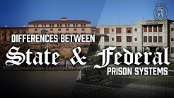 Differences between Federal and State Prison Systems - What are they? - Prison Talk 1.7 