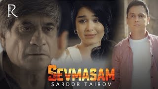 Video-Miniaturansicht von „Sardor Tairov - Sevmasam | Сардор Таиров - Севмасам“