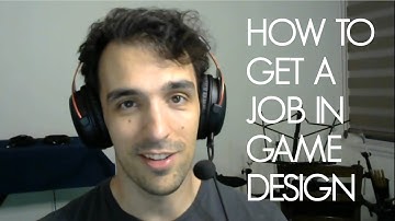 How To Get A Job In Game Design - Part 1 - What Is A Game Designer?