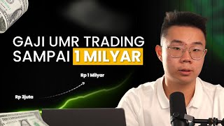Cara Gaji UMR Mencapai 1 Miliar Pertama Dari Trading