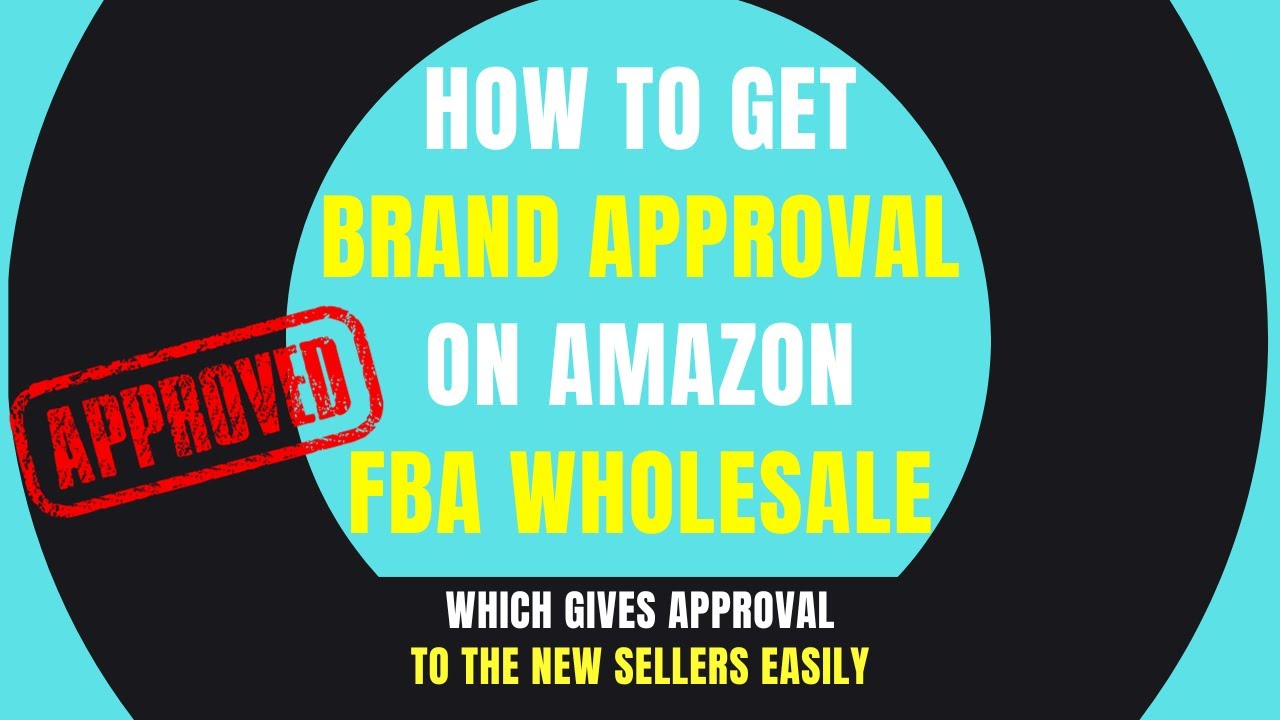 Amazon Wholesale fba Secrets: How to get Brand Approval Trick l Amazon