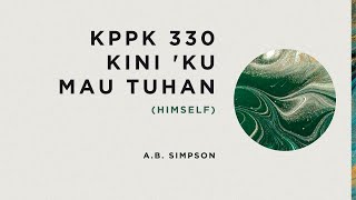 KPPK 330 - KINI 'KU MAU TUHAN (Himself)