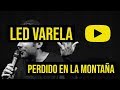 Led varela  stand up comedy  el cuento de cuando me perd en la montaa el vila