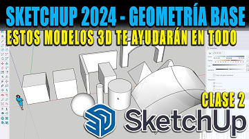 CURSO SKETCHUP 2024 🔴 CLASE 2 GEOMETRÍA 3D PARA TODOS TUS PROYECTOS