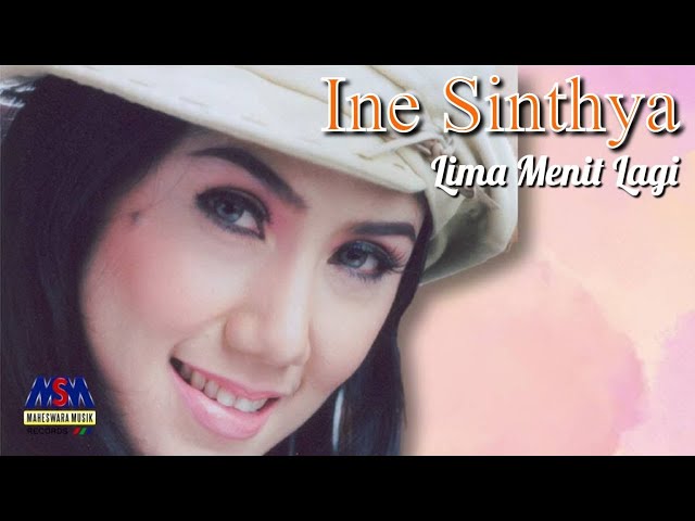 INE SINTHYA - LIMA MENIT LAGI  [OFFICIAL MUSIC VIDEO] LYRICS class=