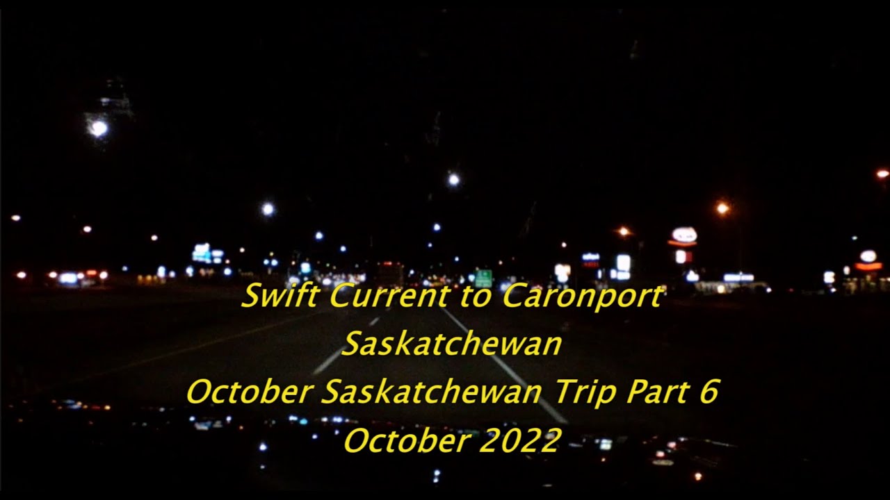 Swift Current to Caronport, Saskatchewan October Saskatchewan Trip