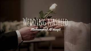 Wedding Nasheed by Mohammed Al-Muqit | Beautiful Islamic Nasheed (English Lyrics)